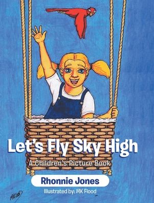 Cover for Rhonnie Jones · Let's Fly Sky High (Hardcover Book) (2022)