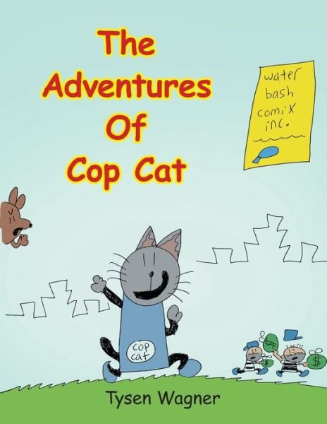 Cover for Tysen Wagner · The Adventures of Cop Cat (Paperback Bog) (2021)