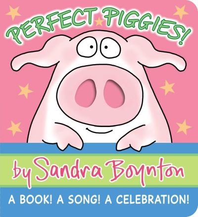 Cover for Sandra Boynton · Perfect Piggies!: A Book! A Song! A Celebration! - Boynton on Board (Board book) (2023)