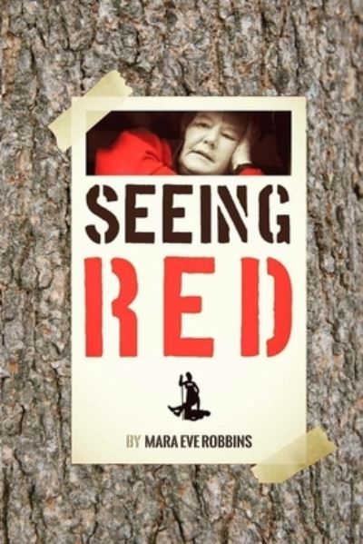 Cover for Mara Eve Robbins · Seeing Red (Book) (2021)