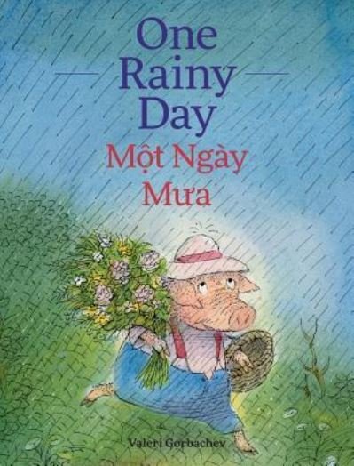 Cover for Valeri Gorbachev · One Rainy Day / Mot Ngay Mua: Babl Children's Books in Vietnamese and English (Hardcover bog) [Large type / large print edition] (2017)