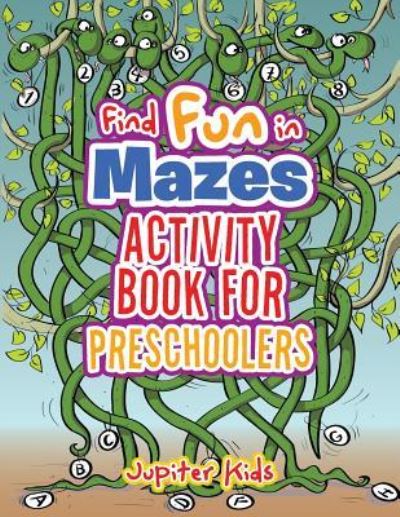 Cover for Jupiter Kids · Find Fun in Mazes Activity Book for Preschoolers (Paperback Book) (2017)