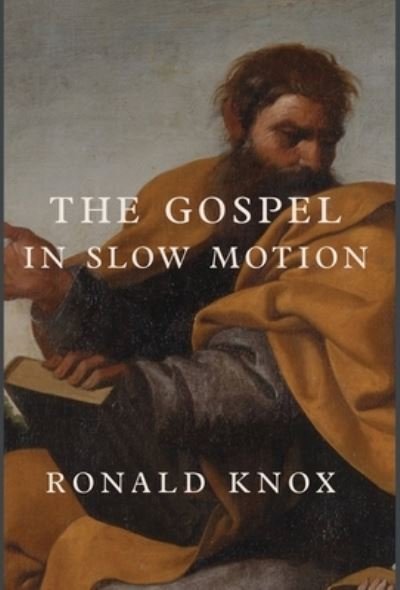 Cover for Ronald Knox · Gospel in Slow Motion (Book) (2023)