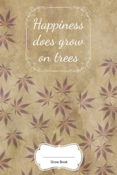 Cover for Weed Books · Happiness Does Grow On Trees (Paperback Bog) (2019)