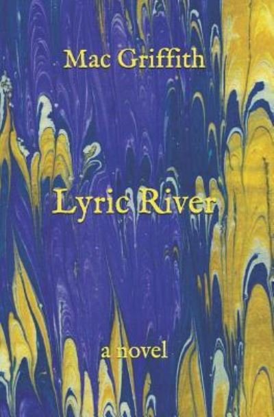 Cover for Mac Griffith · Lyric River (Pocketbok) (2018)