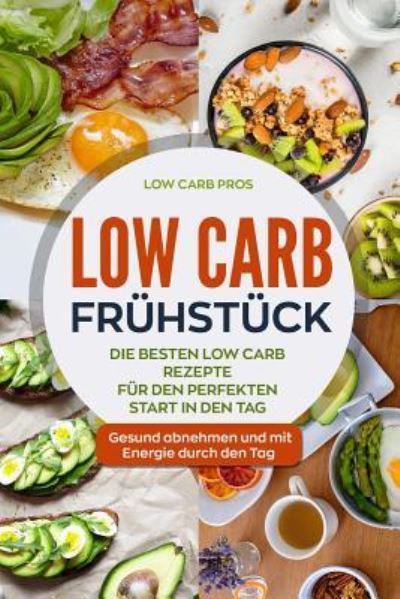 Cover for Low Carb Pros · Low Carb Fr hst ck (Paperback Book) (2018)