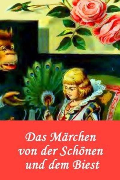 Cover for Jeanne-Marie Leprince de Beaumont · Das M rchen Von Der Sch nen Und Dem Biest (Taschenbuch) (2018)