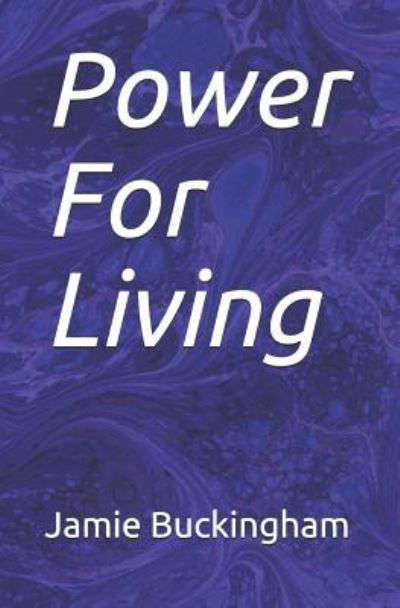 Cover for Jamie Buckingham · Power For Living (Paperback Book) (2019)