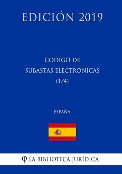 Cover for La Biblioteca Juridica · Codigo de Subastas Electronicas (1/4) (Espana) (Edicion 2019) (Taschenbuch) (2018)