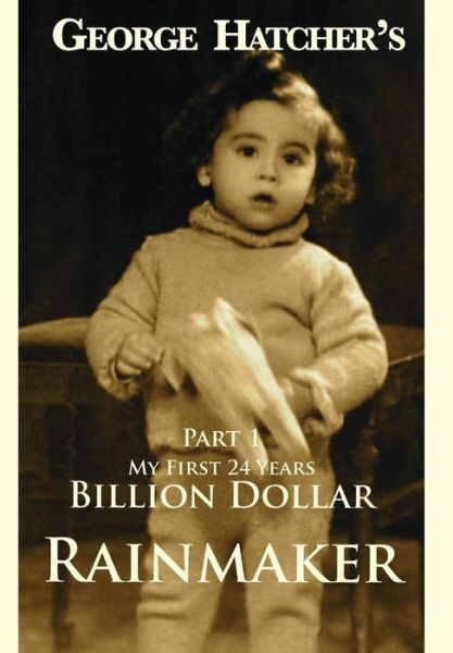 Cover for George Hatcher · Billion Dollar Rainmaker (Hardcover Book) (2021)