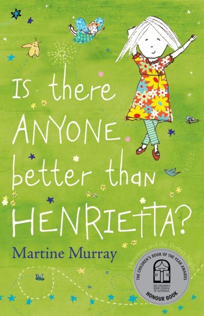 Is There Anyone Better than Henrietta? - Martine Murray - Books - Allen & Unwin - 9781761067181 - September 1, 2022