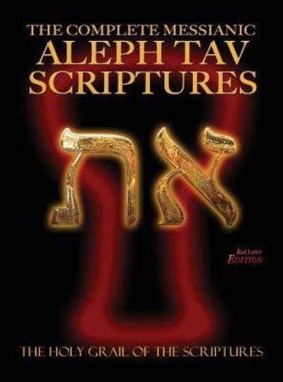 Cover for William H Sanford · The Complete Messianic Aleph Tav Scriptures Modern-Hebrew Large Print Red Letter Edition Study Bible (Hardcover Book) [Updated 2nd edition] (2017)