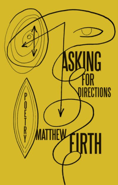 Asking for Directions - Matthew Firth - Books - Anvil Press - 9781772142181 - October 30, 2023