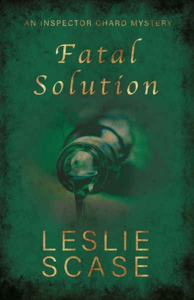 Cover for Leslie Scase · Fatal Solution - Inspector Chard (Paperback Book) (2021)