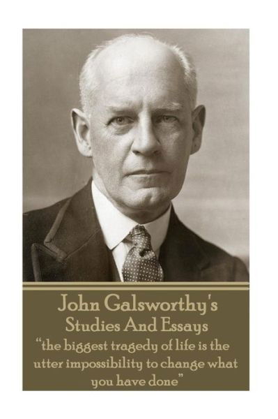 Cover for John Galsworthy · John Galsworthy - Studies And Essays (Taschenbuch) (2017)