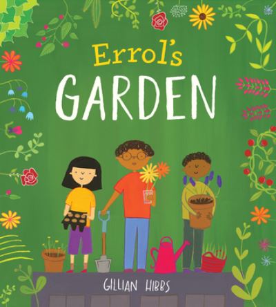 Cover for Gillian Hibbs · Errol's Garden 8x8 Edition (Bog) (2023)