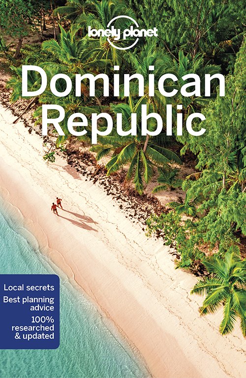 Lonely Planet Dominican Republic - Travel Guide - Lonely Planet - Books - Lonely Planet Global Limited - 9781787018181 - December 1, 2022