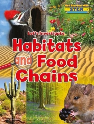 Cover for Ruth Owen · Let's Investigate Habitats and Food Chains (Book) (2017)