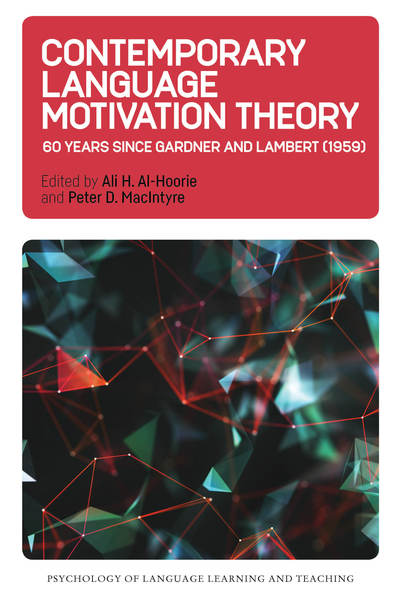 Cover for Ali H Al-Hoorie · Contemporary Language Motivation Theory: 60 Years Since Gardner and Lambert (1959) - Psychology of Language Learning and Teaching (Paperback Book) (2019)