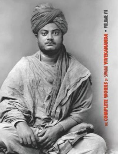 Cover for Swami Vivekananda · The Complete Works of Swami Vivekananda, Volume 7 (Inbunden Bok) (2019)