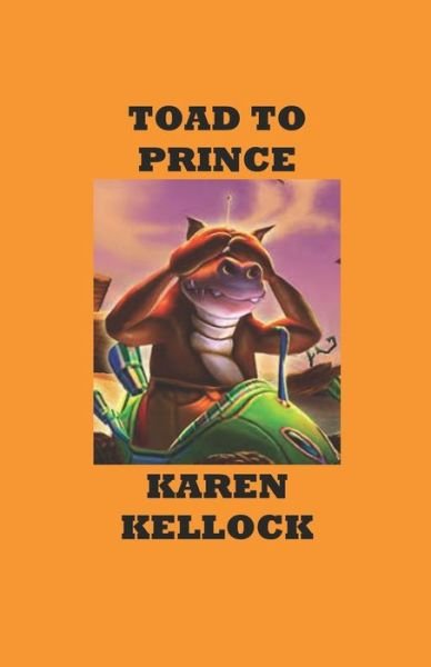Cover for Karen Kellock · Toad to Prince (Paperback Book) (2019)
