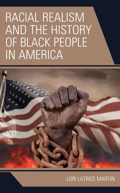 Cover for Lori Latrice Martin · Racial Realism and the History of Black People in America (Paperback Book) (2023)