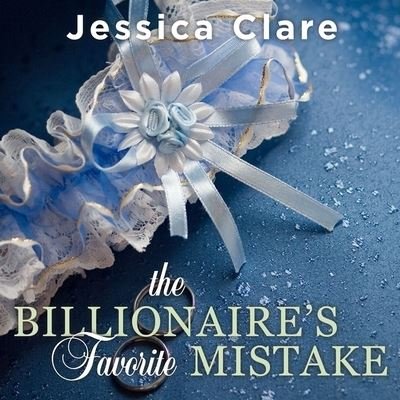 Cover for Jessica Clare · The Billionaire's Favorite Mistake Lib/E (CD) (2016)