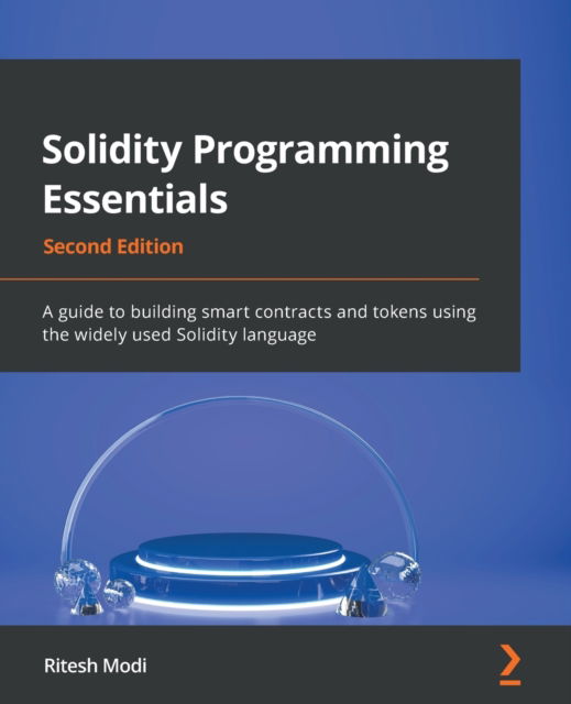 Cover for Ritesh Modi · Solidity Programming Essentials: A guide to building smart contracts and tokens using the widely used Solidity language (Paperback Book) [2 Revised edition] (2022)