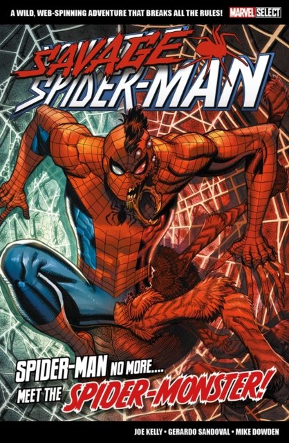 Marvel Select Savage Spider-Man - Joe Kelly - Boeken - Panini Publishing Ltd - 9781804911181 - 6 juli 2023