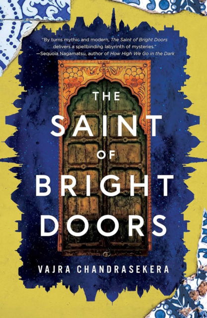 Cover for Vajra Chandrasekera · The Saint of Bright Doors: Shortlisted for the 2024 Hugo Award for Best Novel! (Taschenbuch) (2024)