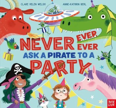 Cover for Clare Helen Welsh · Never, Ever, Ever Ask a Pirate to a Party (Paperback Bog) (2023)