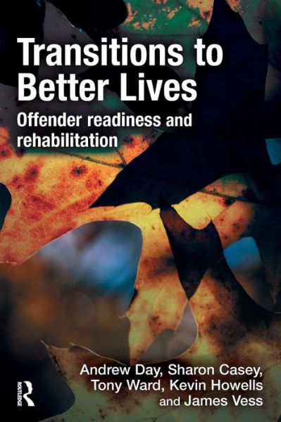 Cover for Day, Andrew (Deakin University, Australia) · Transitions to Better Lives: Offender Readiness and Rehabilitation (Paperback Book) (2010)