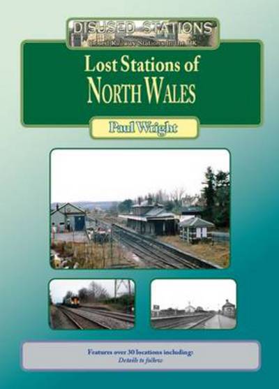 Cover for Paul Wright · Lost Stations of North Wales - Disused Stations (Paperback Book) (2014)