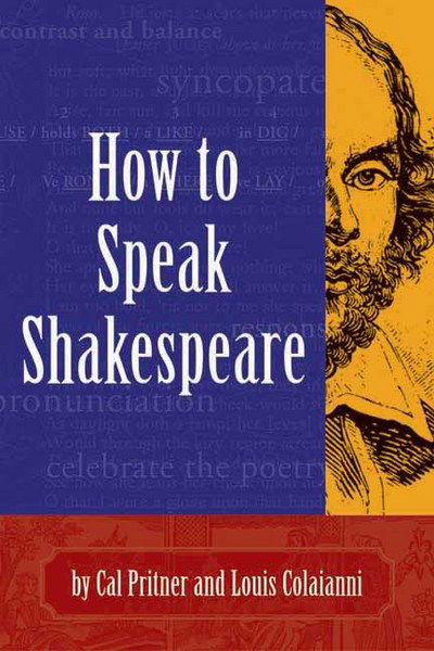 How To Speak Shakespeare - Louis Colaianni - Livros - Santa Monica Press - 9781891661181 - 18 de outubro de 2001