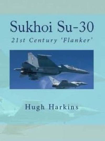 Cover for Hugh Harkins · Sukhoi Su-30 MKK/MK2/M2 (Paperback Book) (2015)