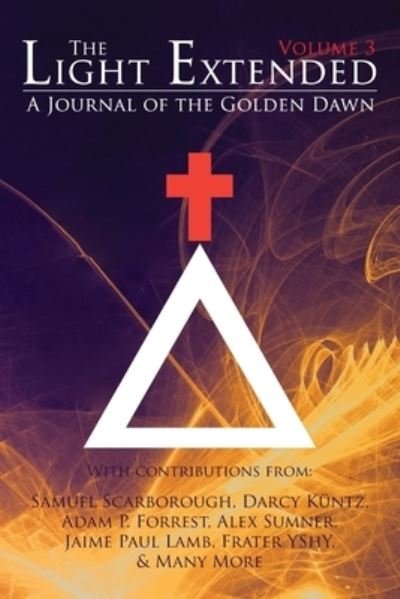 Cover for Jaime Paul Lamb · The Light Extended: A Journal of the Golden Dawn (Volume 3) (Paperback Book) (2021)