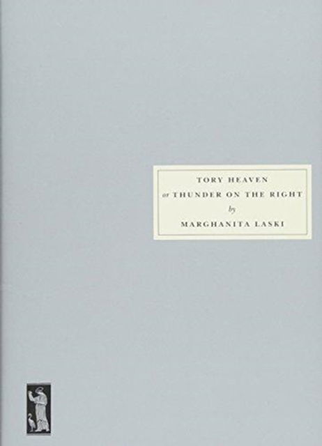 Tory Heaven: or Thunder on the Right - Marghanita Laski - Bücher - Persephone Books Ltd - 9781910263181 - 19. April 2018