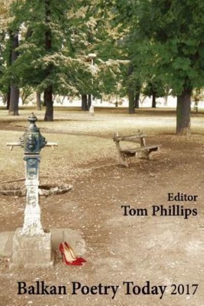 Cover for Supernumerary Fellow Tom Phillips · Balkan Poetry Today 2017 (Paperback Book) (2017)