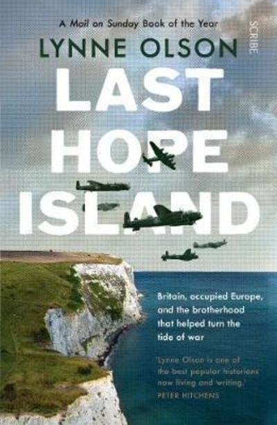 Last Hope Island: Britain, occupied Europe, and the brotherhood that helped turn the tide of war - Lynne Olson - Livres - Scribe Publications - 9781911617181 - 14 juin 2018