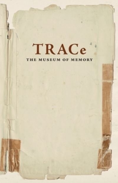 Cover for Roma Tearne · TRACe: The Museum of Memory (Taschenbuch) (2023)