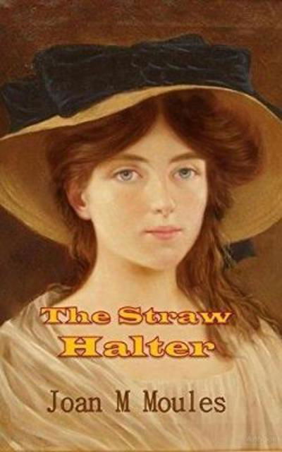 Cover for Joan M Moules · The Straw Halter (Paperback Book) (2018)