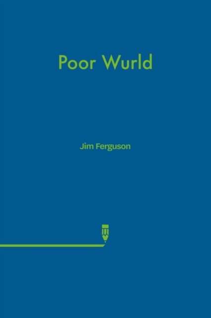 Cover for Jim Ferguson · Poor Wurld (Taschenbuch) (2020)