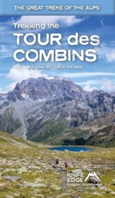Cover for Andrew McCluggage · Trekking the Tour Des Combins: Two-Way Guide: 1:40k Mapping; 10 Different Itineraries - The Great Treks of the Alps (Paperback Bog) (2024)