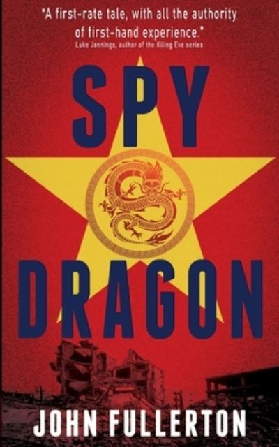 Cover for John Fullerton · Spy Dragon - Brodick Cold War Thriller (Paperback Book) (2021)