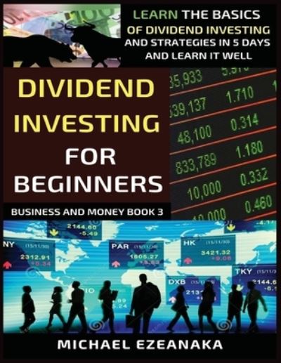 Cover for Michael Ezeanaka · Dividend Investing For Beginners (Pocketbok) (2021)