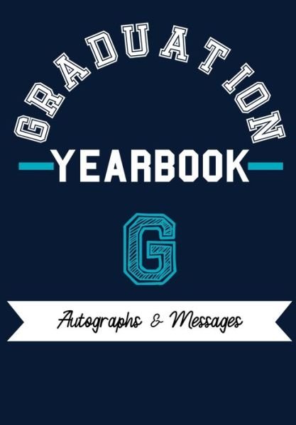 Cover for The Life Graduate Publishing Group · School Yearbook: Capture the Special Moments of School, Graduation and College (Paperback Book) (2020)