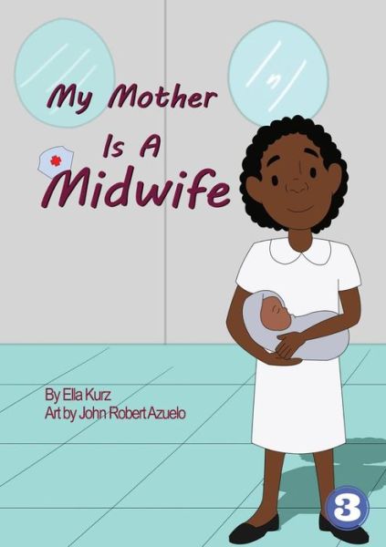 Cover for Ella Kurz · My Mother Is A Midwife (Paperback Book) (2019)