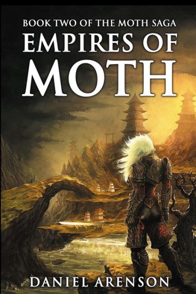 Cover for Daniel Arenson · Empires of Moth: the Moth Saga, Book 2 (Paperback Book) (2013)