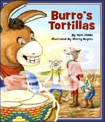 Burro's Tortillas - Terri Fields - Książki - Sylvan Dell Publishing - 9781934359181 - 20 czerwca 2007