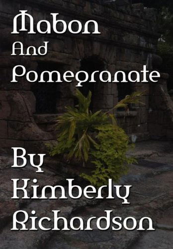 Cover for Kimberly Richardson · Mabon and Pomegranate (Hardcover Book) (2012)